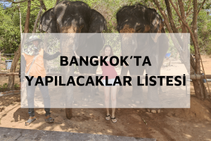 bangkokta-yapilacak-seyler-listesi